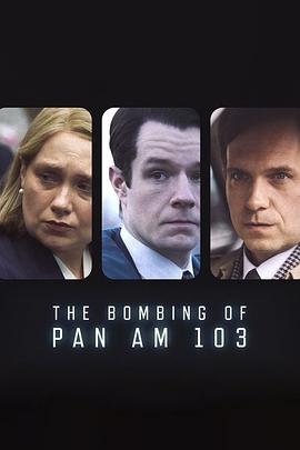 色欲王朝《泛美航空103航班爆炸案 The Bombing of Pan Am 103》免费在线观看